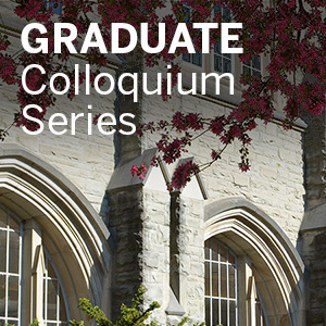 Graduate Colloquium Series