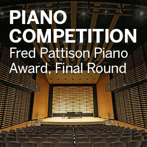 Fred Pattison Piano Award Competition Final Round