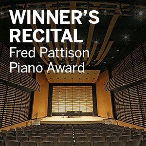 Fred Pattison Piano Award Winner's Recital